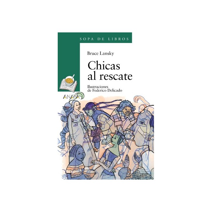 Chicas Al Rescate/ Girls To The Rescue